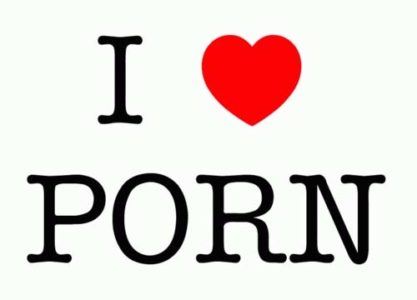 i love porn