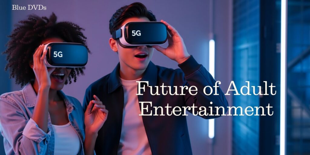 The Future of Adult Entertainment: Trends and Technology